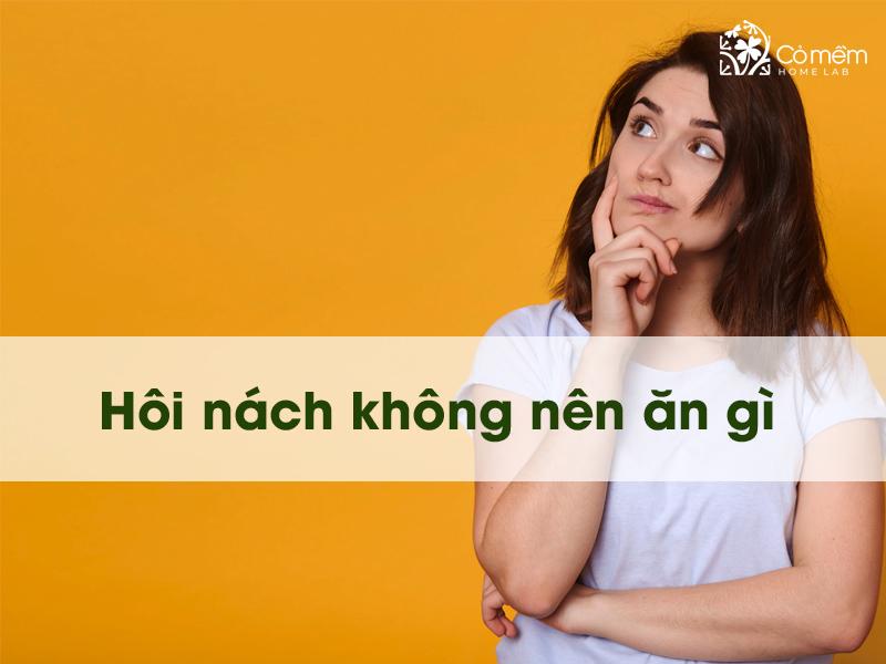 Hôi nách không nên ăn gì? 4 loại thực phẩm làm tăng mùi cơ thể nên tránh