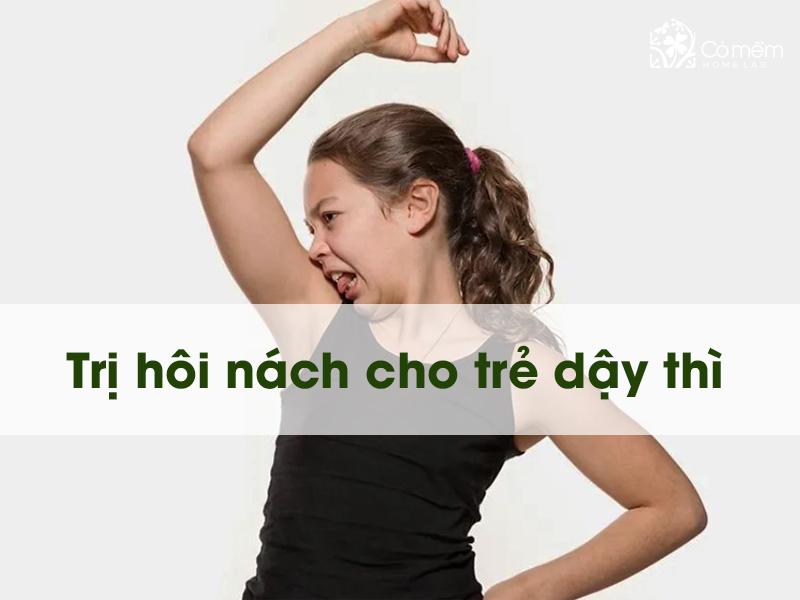 10 cách trị hôi nách cho teen dậy thì: Mùi sạch bay - Tự tin mỗi ngày